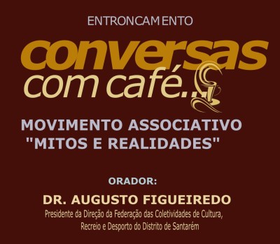 Movimento Associativo "Mitos e Realidades" nas Conversas com Café