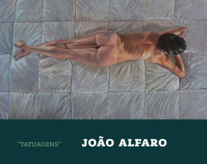 "Tatuagens" Exposição de Pintura de João Alfaro na Galeria Municipal