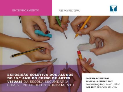 Exposição Coletiva dos Alunos do 10º Ano do Curso de Artes Visuais da Escola Secundária