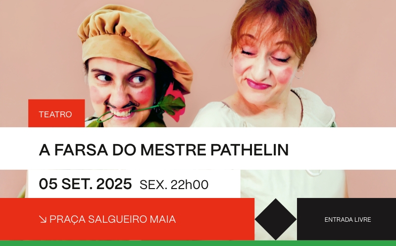 Teatro “A Farsa do Mestre Pathelin” na Praça Salgueiro Maia