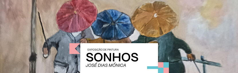 Exposição de Pintura Sonhos de José Dias Mônica