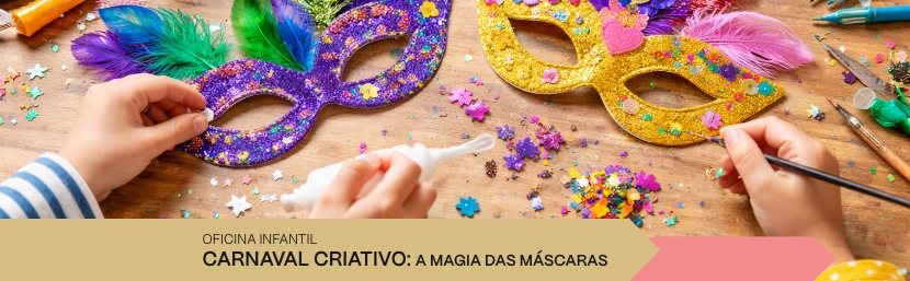 Oficina Infantil “Carnaval Criativo: A Magia das Máscaras”