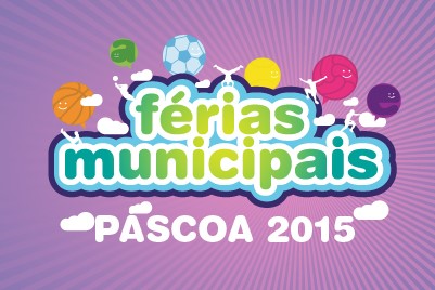 Férias Municipais da Páscoa 2015 | Inscrições