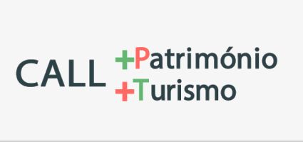 Candidaturas Abertas: Programa "+ Património + Turismo"