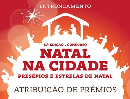 Cerimónia de Atribuição de Prémios da 6ª Edição do Concurso "Natal na Cidade"
