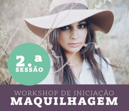 2ª Sessão – Workshop de Iniciação à Maquilhagem