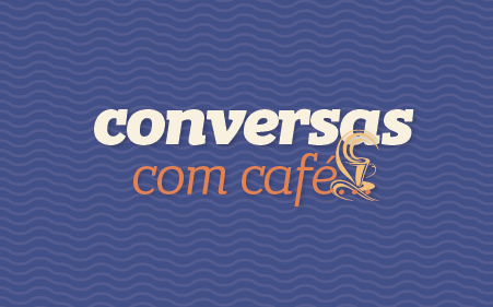 Conversas com Café... Segurança e Cidadania