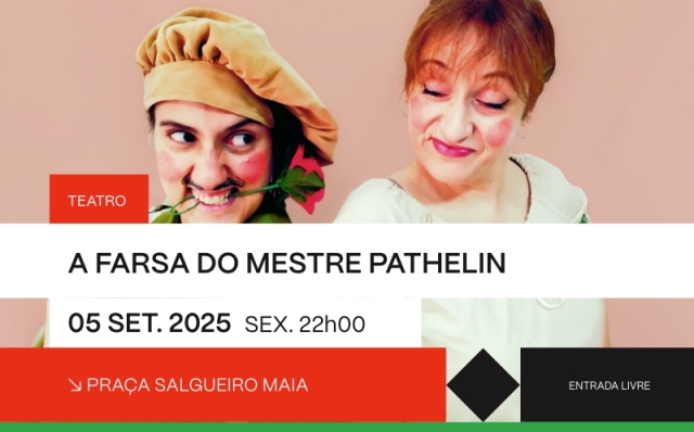 Teatro “A Farsa do Mestre Pathelin” na Praça Salgueiro Maia