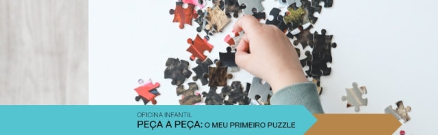 Oficina Infantil “Peça a peça: O meu primeiro Puzzle”
